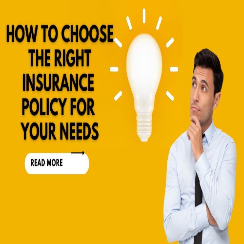 How to Choose the Right Insurance Policy