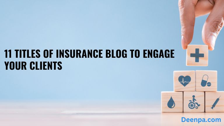 11 titles of insurance blog to engage your clients