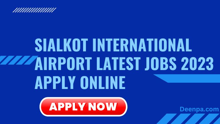 Sialkot International Airport Latest Jobs 2023 Apply Online
