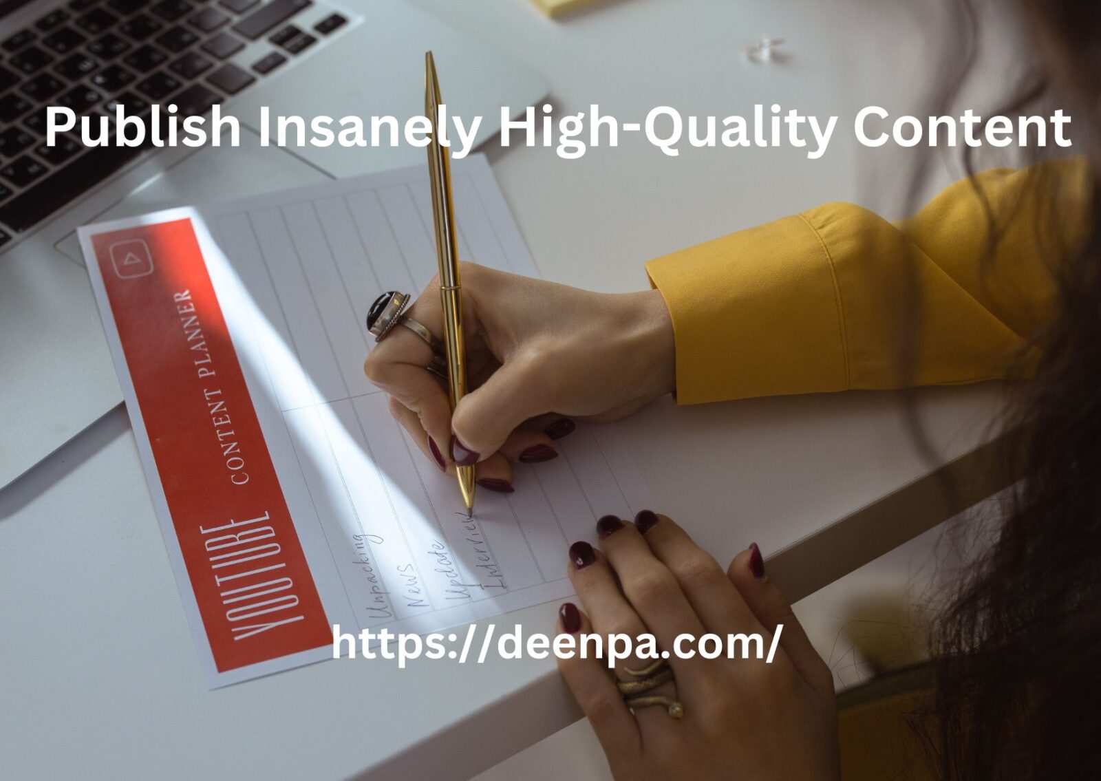 Publish Insanely High-Quality Content